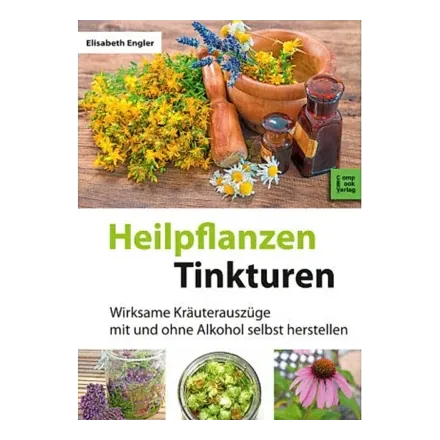 Heilpflanzen Tinkturen