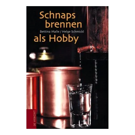 Schnapsbrennen als Hobby